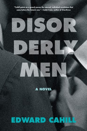Disorderly Men by Edward Cahill - Hardback