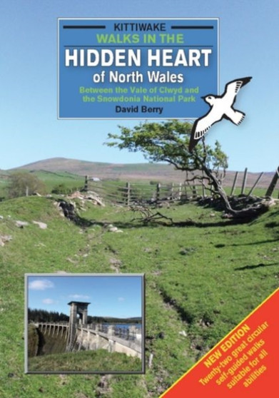 Walks in the Hidden Heart of North Wales - Between the Vale of Clwyd and the Snowdonia National Park by David Berry - Paperback