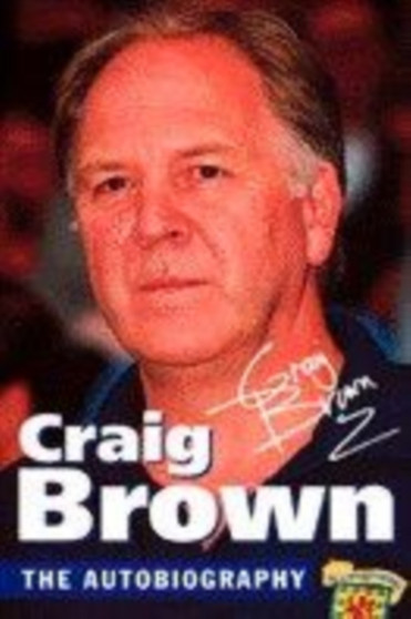 Craig Brown : The Autobiography by Craig Brown - Paperback
