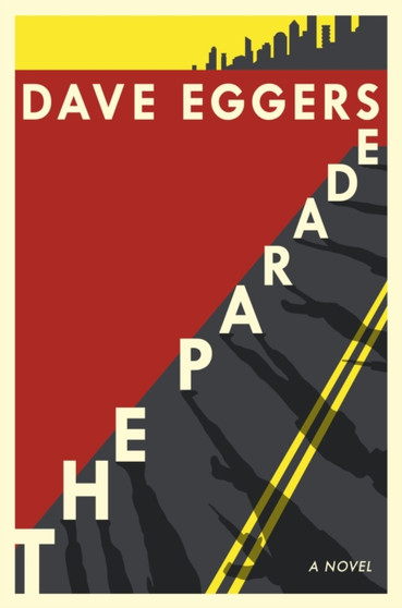 The Parade by Dave Eggers - Hardback