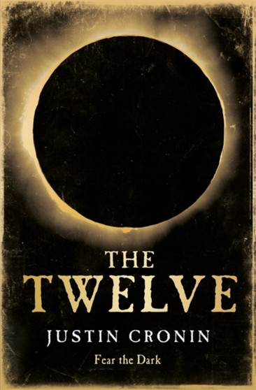 The Twelve by Justin Cronin - Hardback