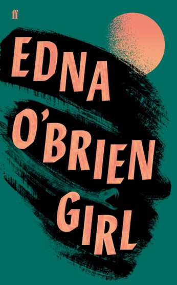 Girl by Edna O'Brien - Hardback