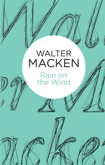 Rain on the Wind by Walter Macken - Paperback