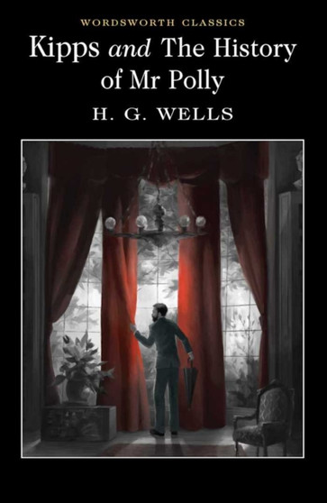 Kipps and The History of Mr Polly by H.G. Wells - Paperback