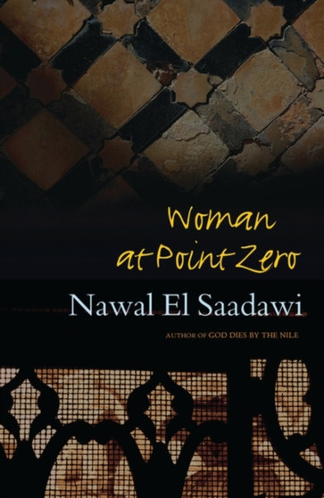 Woman at Point Zero by Nawal El-Saadawi - Paperback
