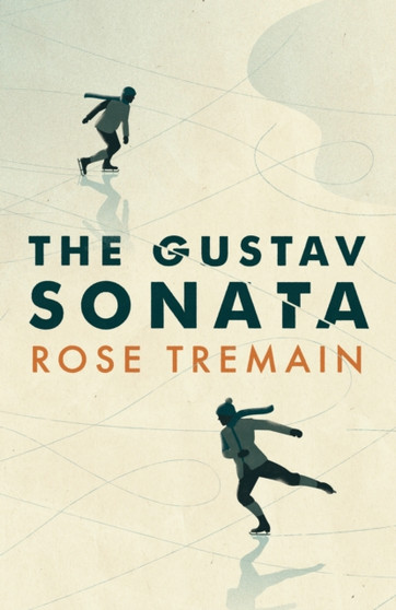 The Gustav Sonata by Rose Tremain - Hardback