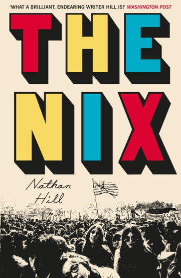 The Nix by Nathan Hill - Hardback