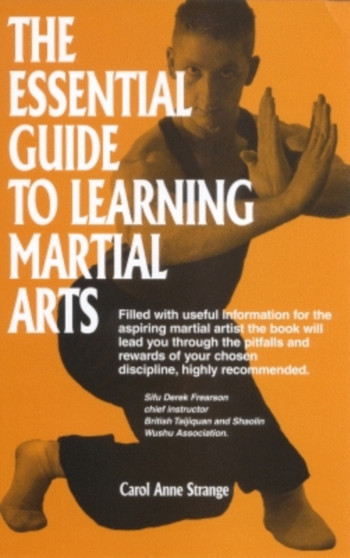 The Essential Guide to Learning Martial Arts by Carol Anne Strange - Paperback
