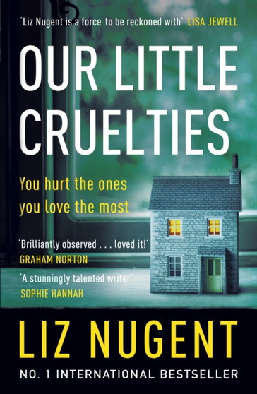 Our Little Cruelties : A new psychological suspense from the No.1 bestseller by Liz Nugent - Paperback