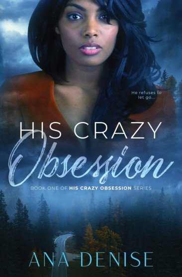 His Crazy Obsession by Ana Denise - Paperback