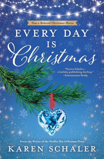 Every Day Is Christmas : A Heartwarming, Feel Good Christmas Romance Novel by Karen Schaler - Paperback
