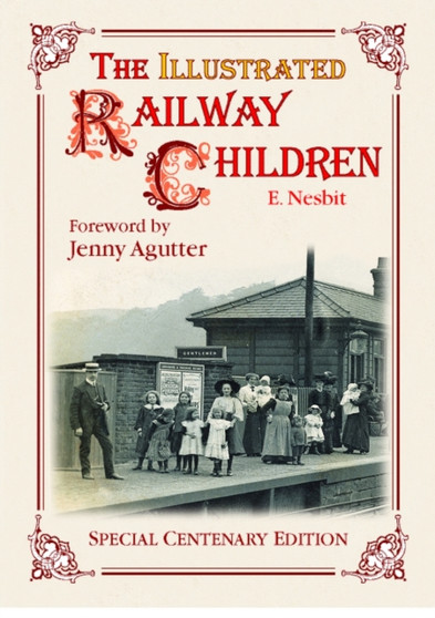 The Illustrated Railway Children by Edith Nesbit - Paperback