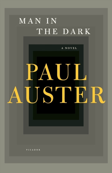 Man in the Dark : A Novel by Paul Auster - Paperback