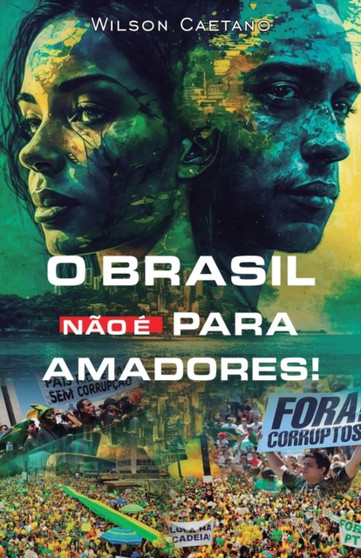 O Brasil nao e para Amadores by Wilson Caetano - Paperback