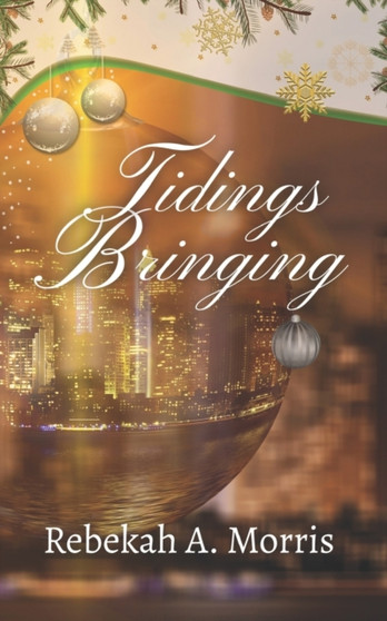 Tidings Bringing by Rebekah A Morris - Paperback