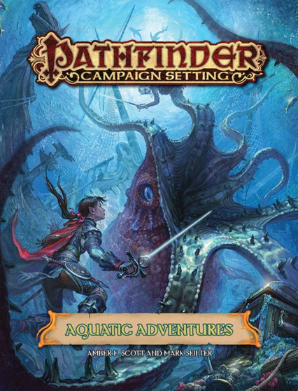 Pathfinder Campaign Setting: Aquatic Adventures by Paizo Staff - Paperback