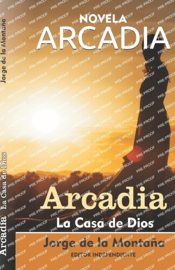 Arcadia : la Casa de Dios by Jorge de la Montana - Paperback Arcadia : la Casa de Dios by Jorge de la Montana - Paperback