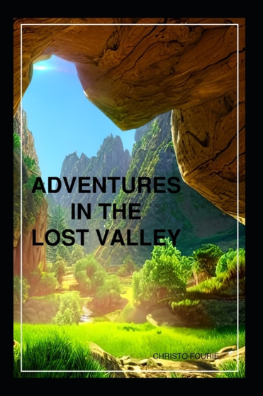 Adventures in the Lost Valley by Christo Fourie - Paperback