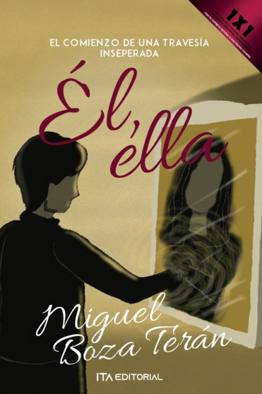 El, ella : El comienzo de una travesia inesperada by Miguel Boza - Paperback