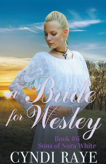 A Bride for Wesley : 6 by Cyndi Raye - Paperback