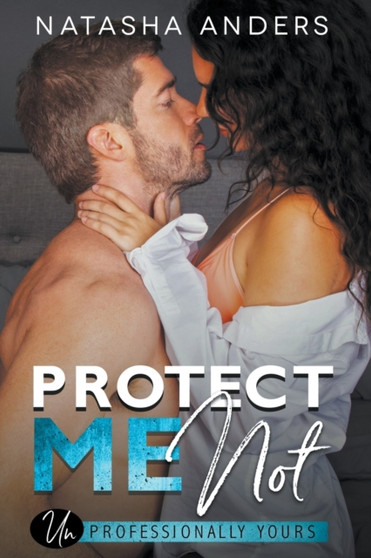 Protect Me Not : 2 by Natasha Anders - Paperback
