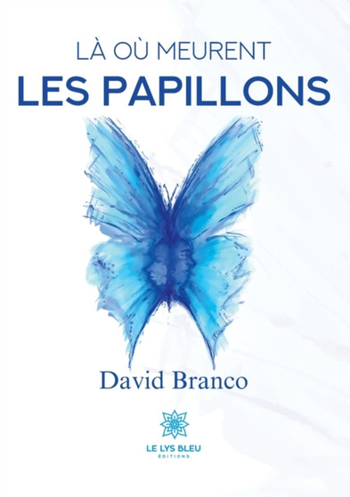 La ou meurent les papillons by David Branco - Paperback