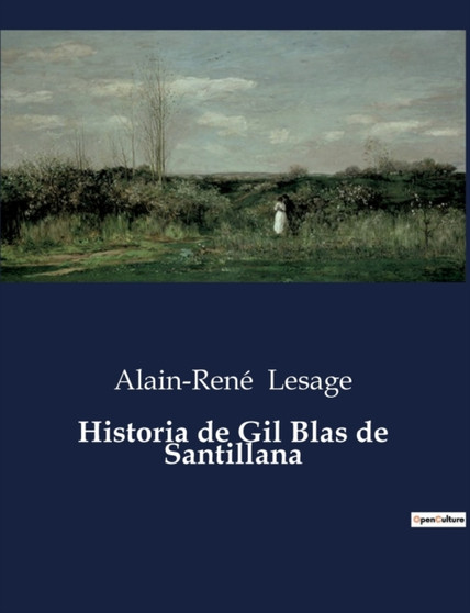 Historia de Gil Blas de Santillana by Alain-Rene Lesage - Paperback
