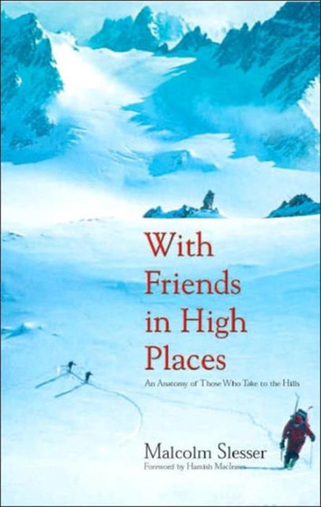 With Friends in High Places by Malcom Slesser - Hardback