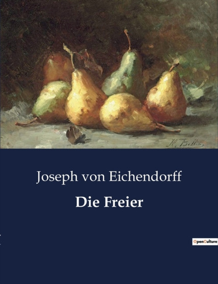 Die Freier by Joseph Von Eichendorff - Paperback