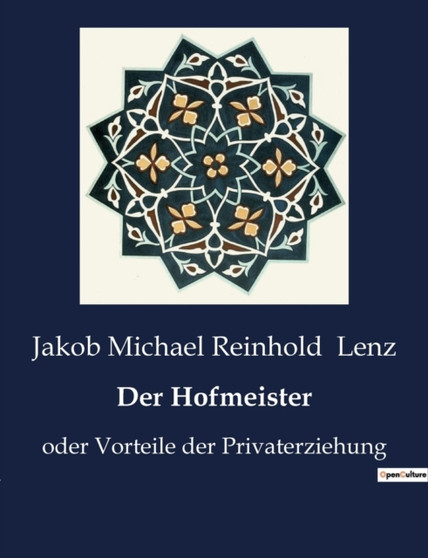 Der Hofmeister : oder Vorteile der Privaterziehung by Jakob Michael Reinhold Lenz - Paperback