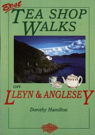Best Tea Shop Walks on Lleyn and Anglesey by Dorothy Hamilton - Paperback