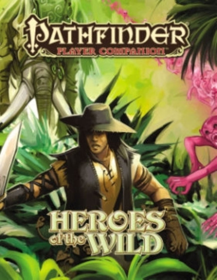 Pathfinder Player Companion: Heroes of the Wild by Paizo Staff - Paperback