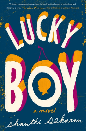 Lucky Boy by Shanthi Sekaran - Hardback