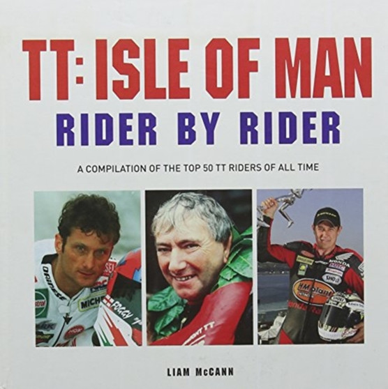 TT Rider by Rider by Liam McCann - Hardback