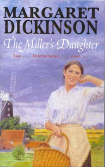 The Miller's Daughter by Margaret Dickinson - Paperback