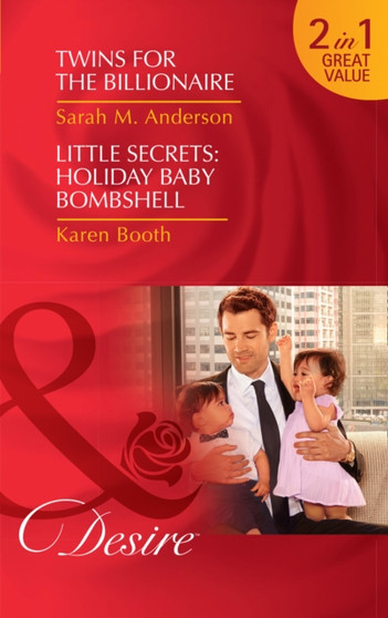 Twins For The Billionaire : Twins for the Billionaire (Billionaires and Babies, Book 89) / Little Secrets: Holiday Baby Bombshell (Little Secrets, Book 5) by Sarah M. Anderson - Paperback