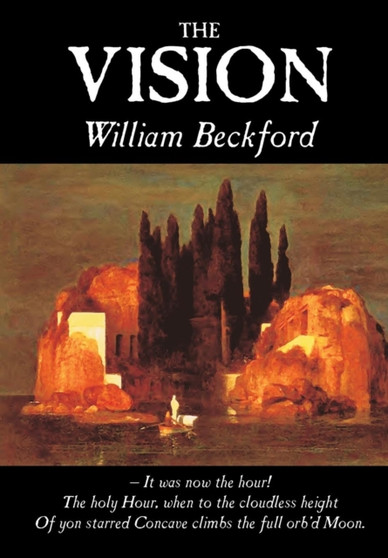 The Vision by William Beckford - Hardback