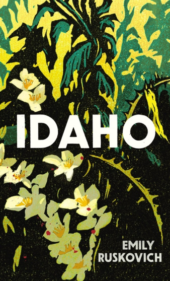 Idaho by Emily Ruskovich - Hardback