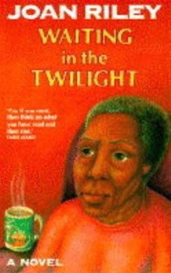 Waiting in the Twilight by Joan Riley - Paperback