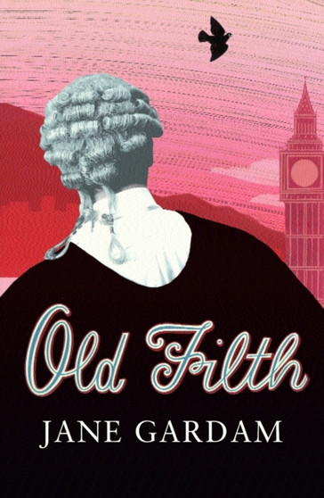 Old Filth by Jane Gardam - Hardback