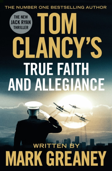 Tom Clancy's True Faith and Allegiance by Mark Greaney - Paperback