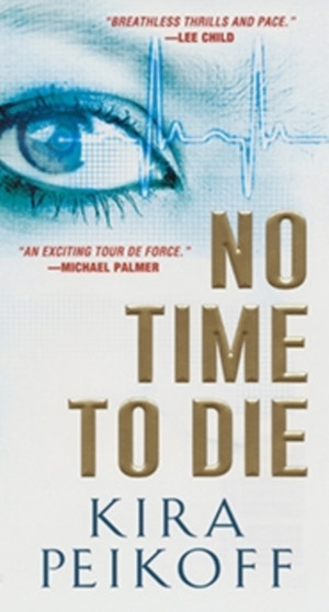 No Time To Die by Kira Peikoff - Paperback