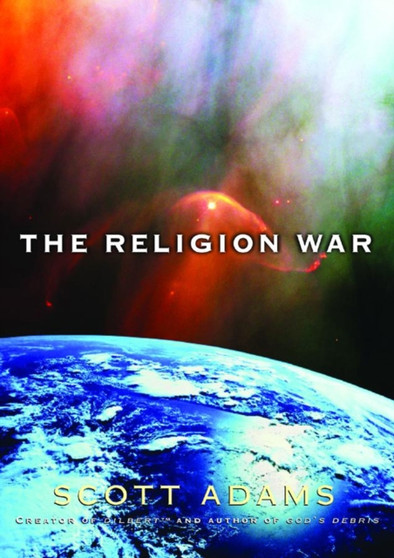 The Religion War by Scott Adams - Hardback