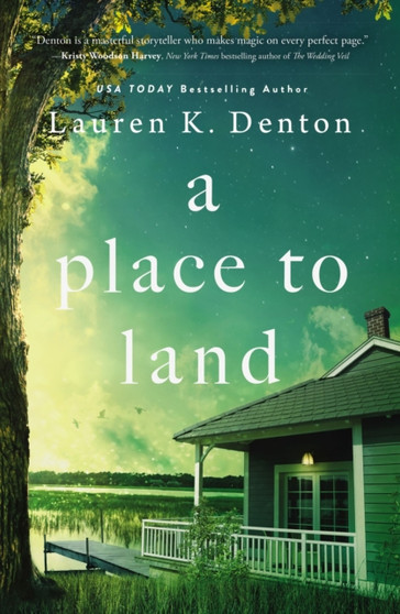 A Place to Land by Lauren K. Denton - Paperback