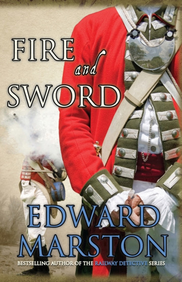 Fire and Sword by Edward Marston - Hardback