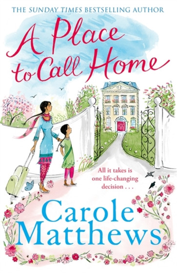 A Place to Call Home by Carole Matthews - Hardback
