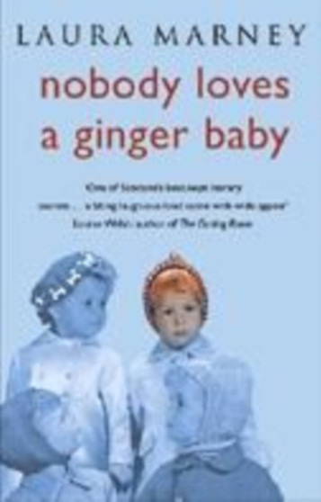 Nobody Loves a Ginger Baby by Laura Marney - Paperback