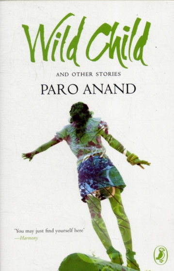 Wild Child And Other Stories by Paro Anand - Paperback