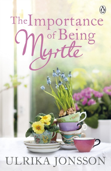 The Importance of Being Myrtle by Ulrika Jonsson - Paperback