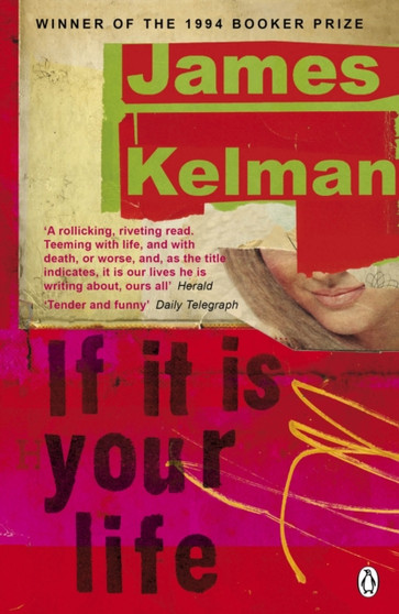 If it is Your Life by James Kelman - Paperback
